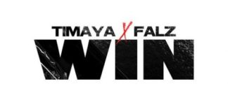 Timaya x Falz – “Win” Timaya x Falz – “Win”